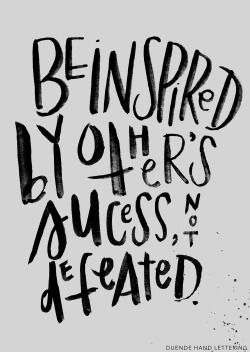 be inspired not defeated